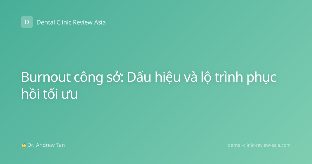Burnout công sở: Dấu hiệu và lộ trình phục hồi tối ưu