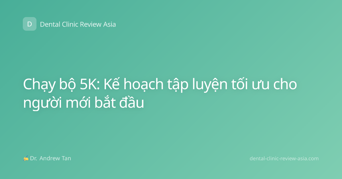 Chạy bộ 5K: Kế hoạch tập luyện tối ưu cho người mới bắt đầu