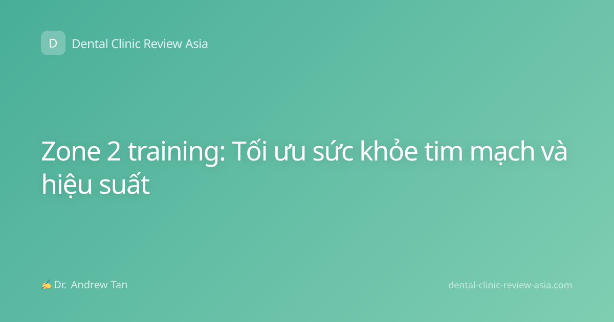 Zone 2 training: Tối ưu sức khỏe tim mạch và hiệu suất